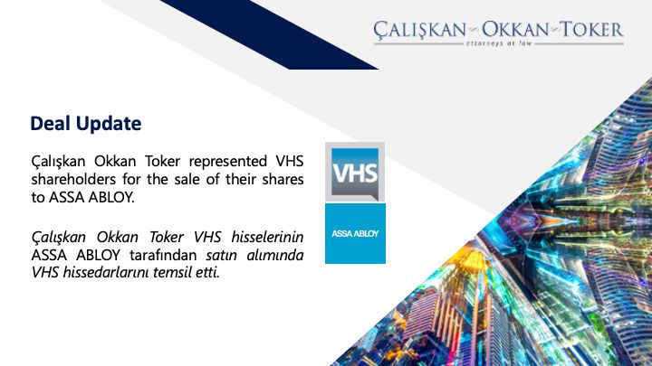 Çalışkan Okkan Toker represented VHS shareholders for the sale of their shares to ASSA ABLOY.

 